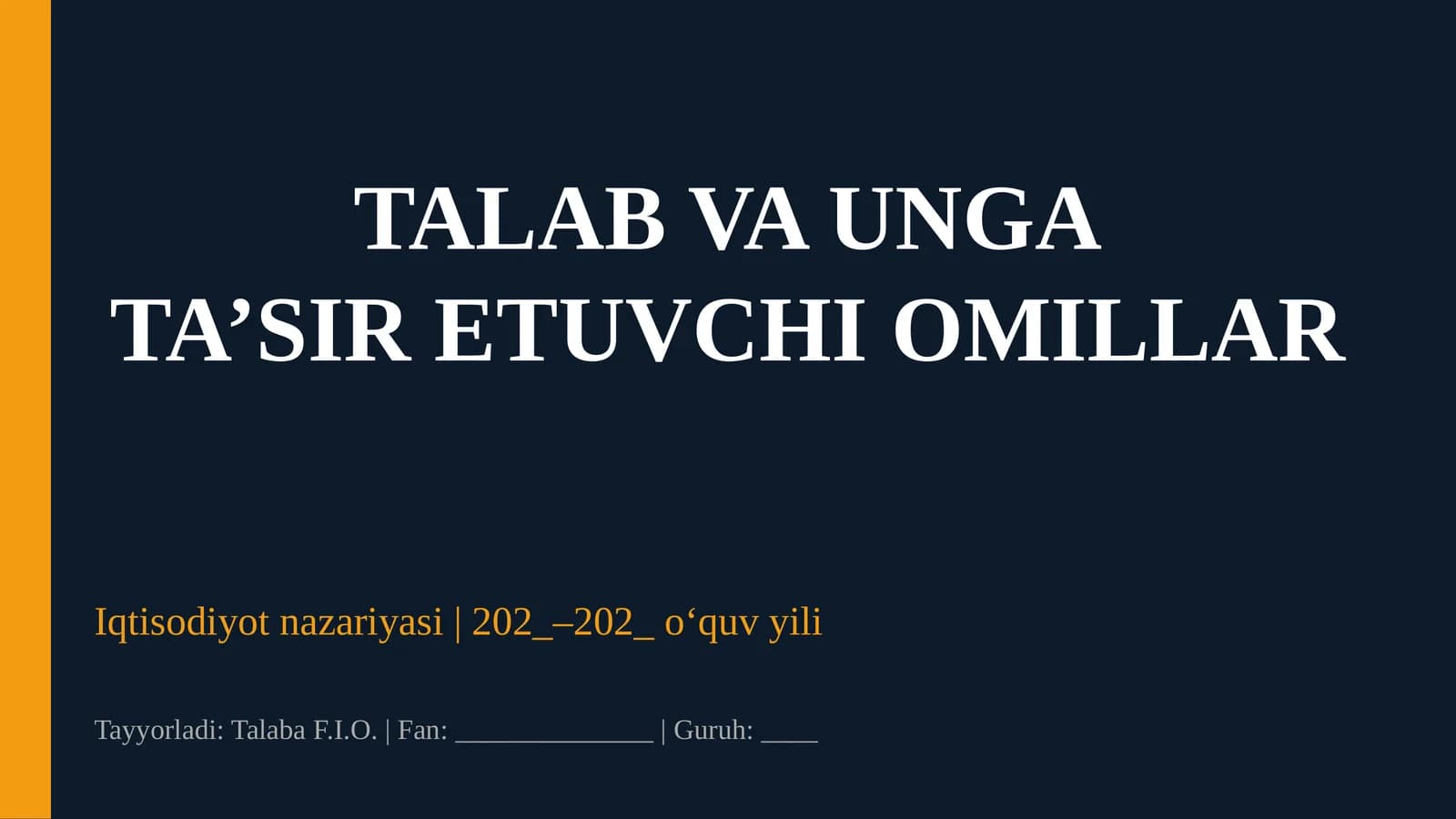TALAB VA UNGA TA’SIR ETUVCHI OMILLAR