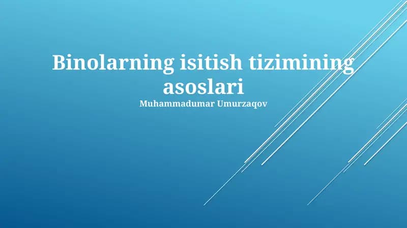 Binolarning isitish tizimining asoslari