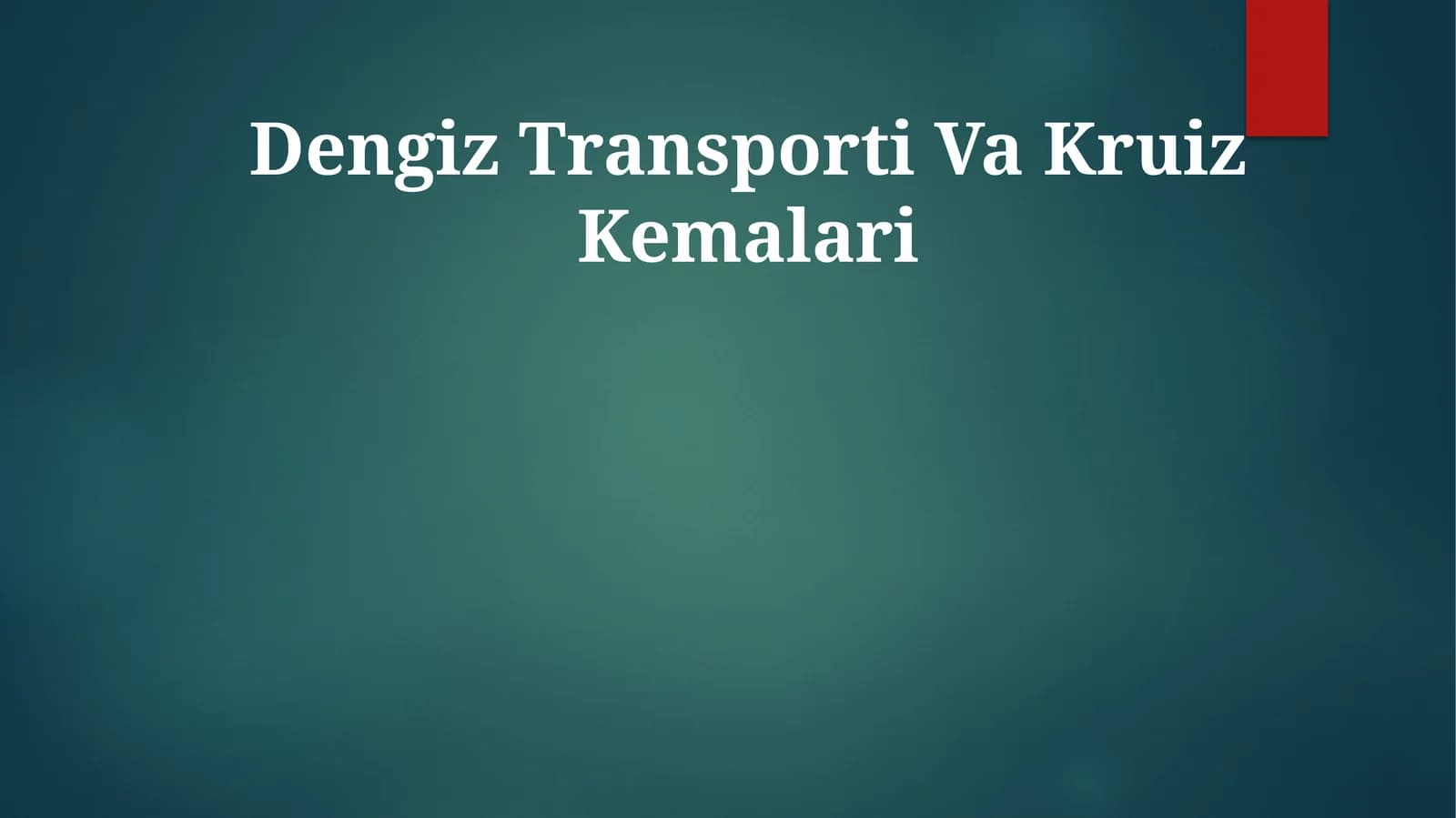 Dengiz Transporti Va Kruiz Kemalari