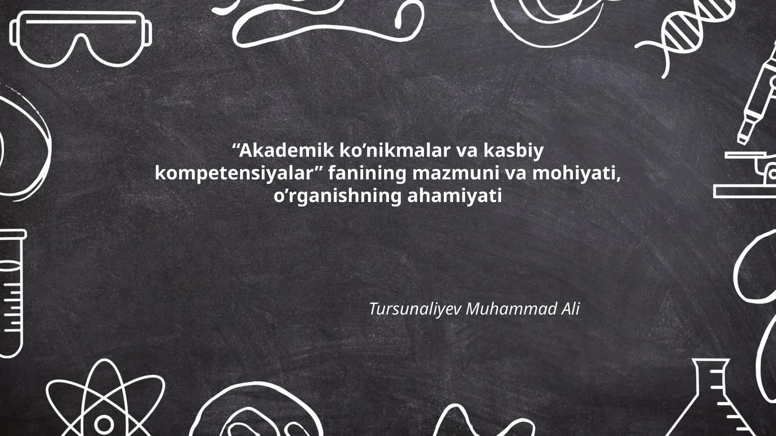 Akademik ko’nikmalar va kasbiy kompetensiyalar fanining mazmuni va mohiyati, o’rganishning ahamiyati