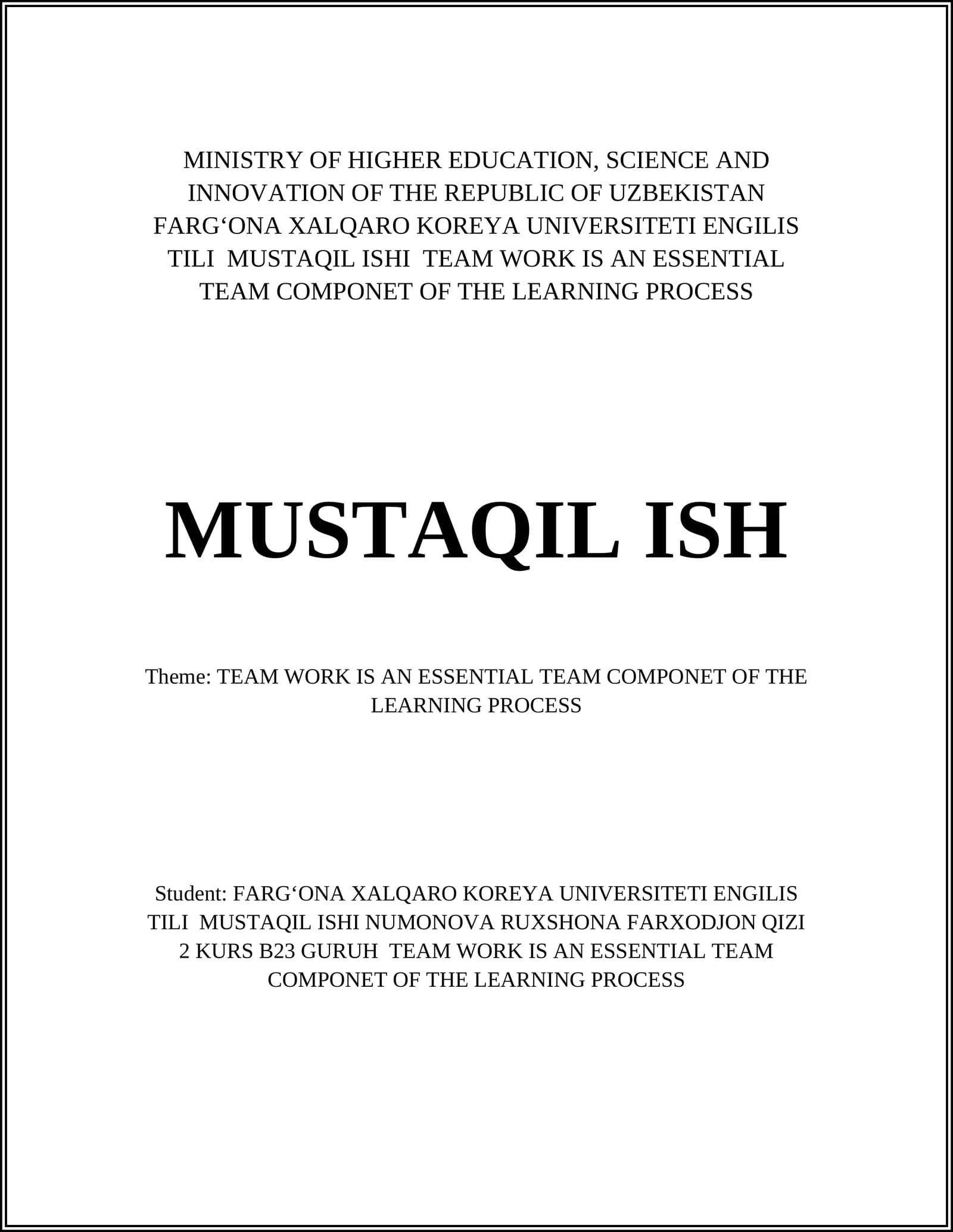 TEAM WORK IS AN ESSENTIAL TEAM COMPONET OF THE LEARNING PROCESS