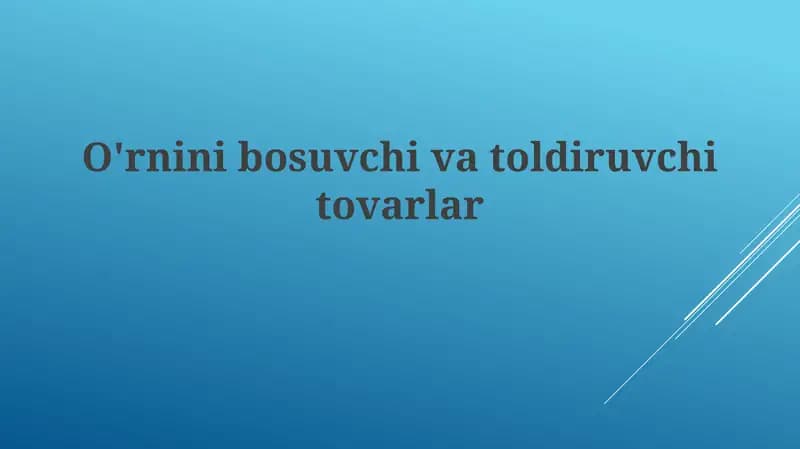O'rnini bosuvchi va to'ldiruvchi tovarlar