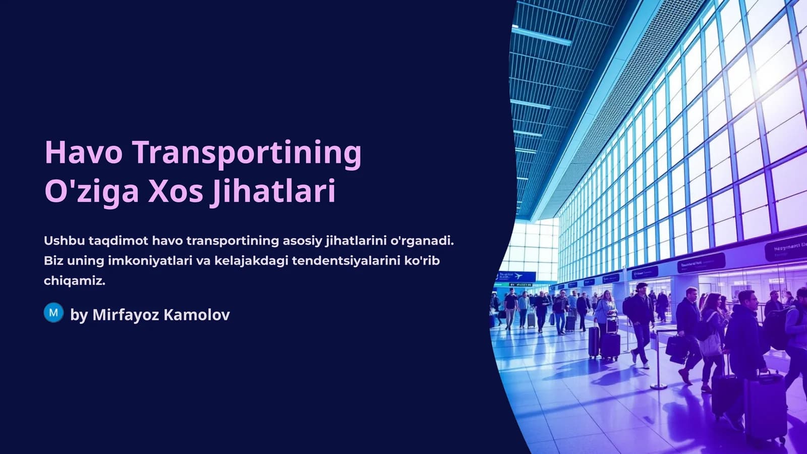 Havo Transportining O'ziga Xos Jihatlari
