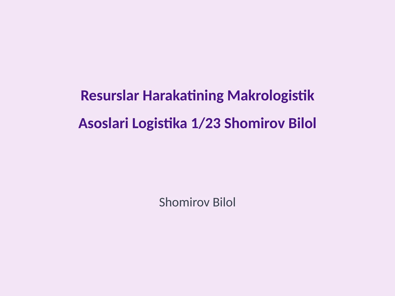 Makrologistika va Uning Umumiy Tushunchalari