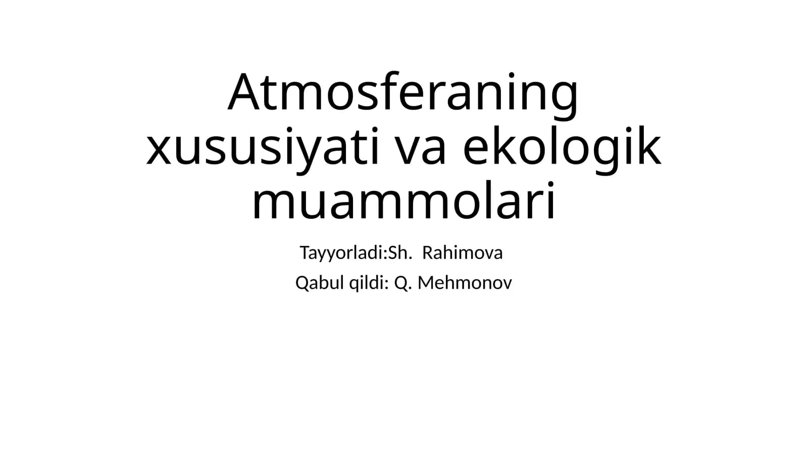 Atmosferaning xususiyati va ekologik muammolari