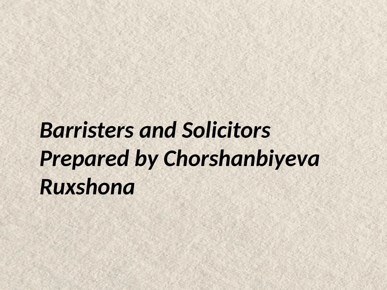 Barristers and Solicitors