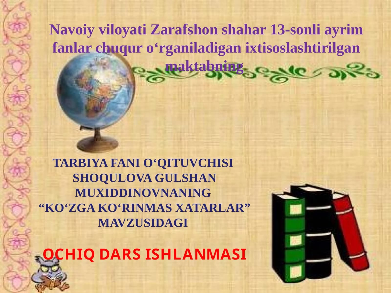 "Ko‘zga ko‘rinmas xatarlar" mavzusidagi ochiq dars ishlanmasi