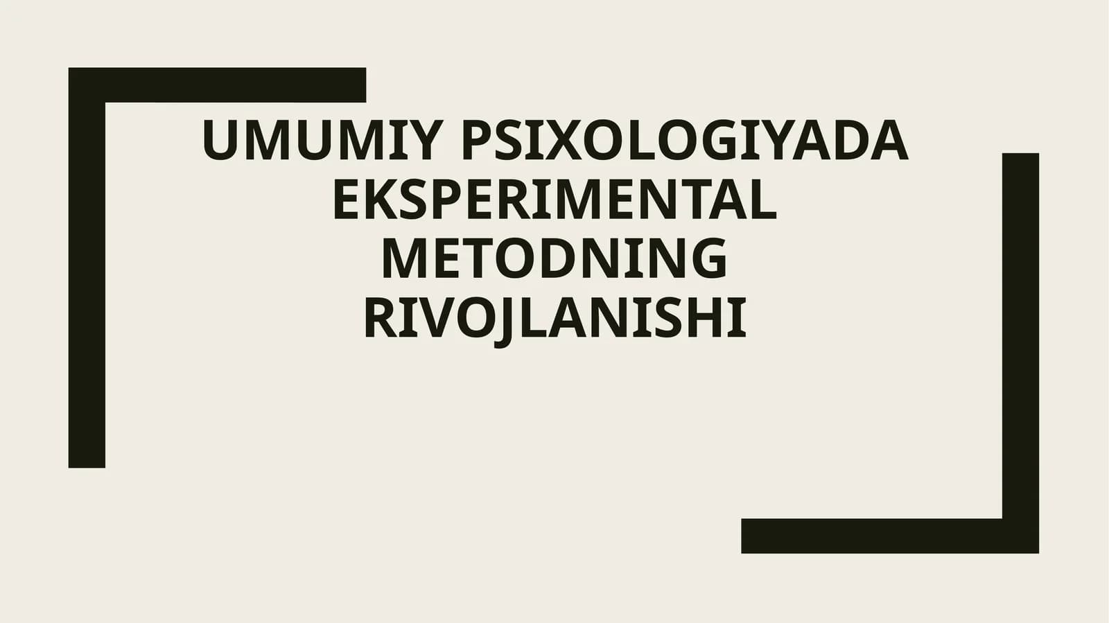 Umumiy psixologiyada eksperimental metodning rivojlanishi