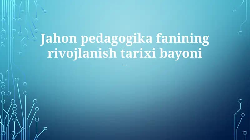 Jahon pedagogika fanining rivojlanish tarixi bayoni