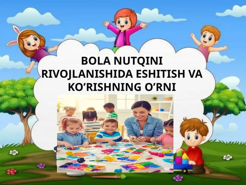BOLA NUTQINI RIVOJLANISHIDA ESHITISH VA KO’RISHNING O’RNI
