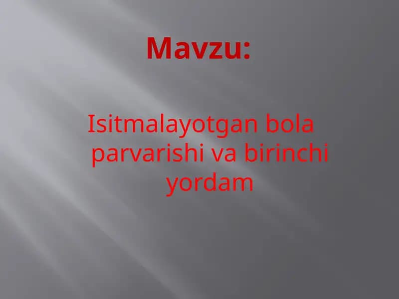 Isitmalayotgan bola parvarishi va birinchi yordam