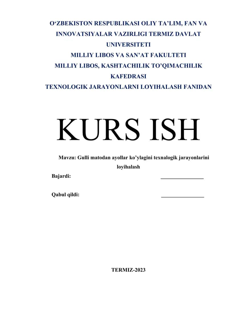 Gulli matodan ayollar ko’ylagini texnalogik jarayonlarini loyihalash