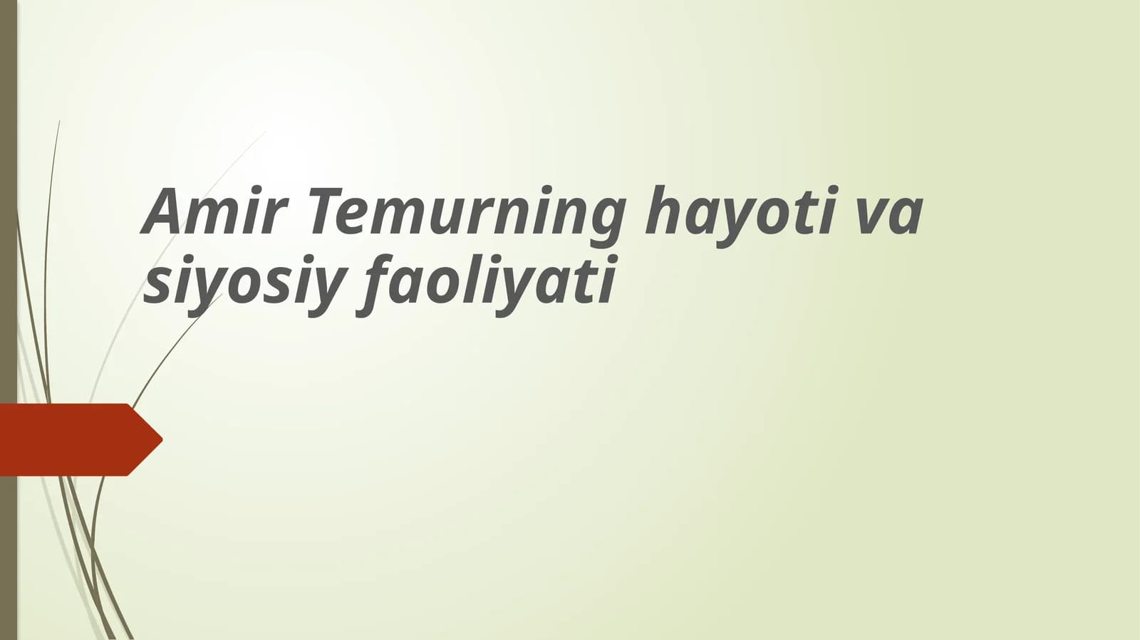 Amir Temurning hayoti va siyosiy faoliyati