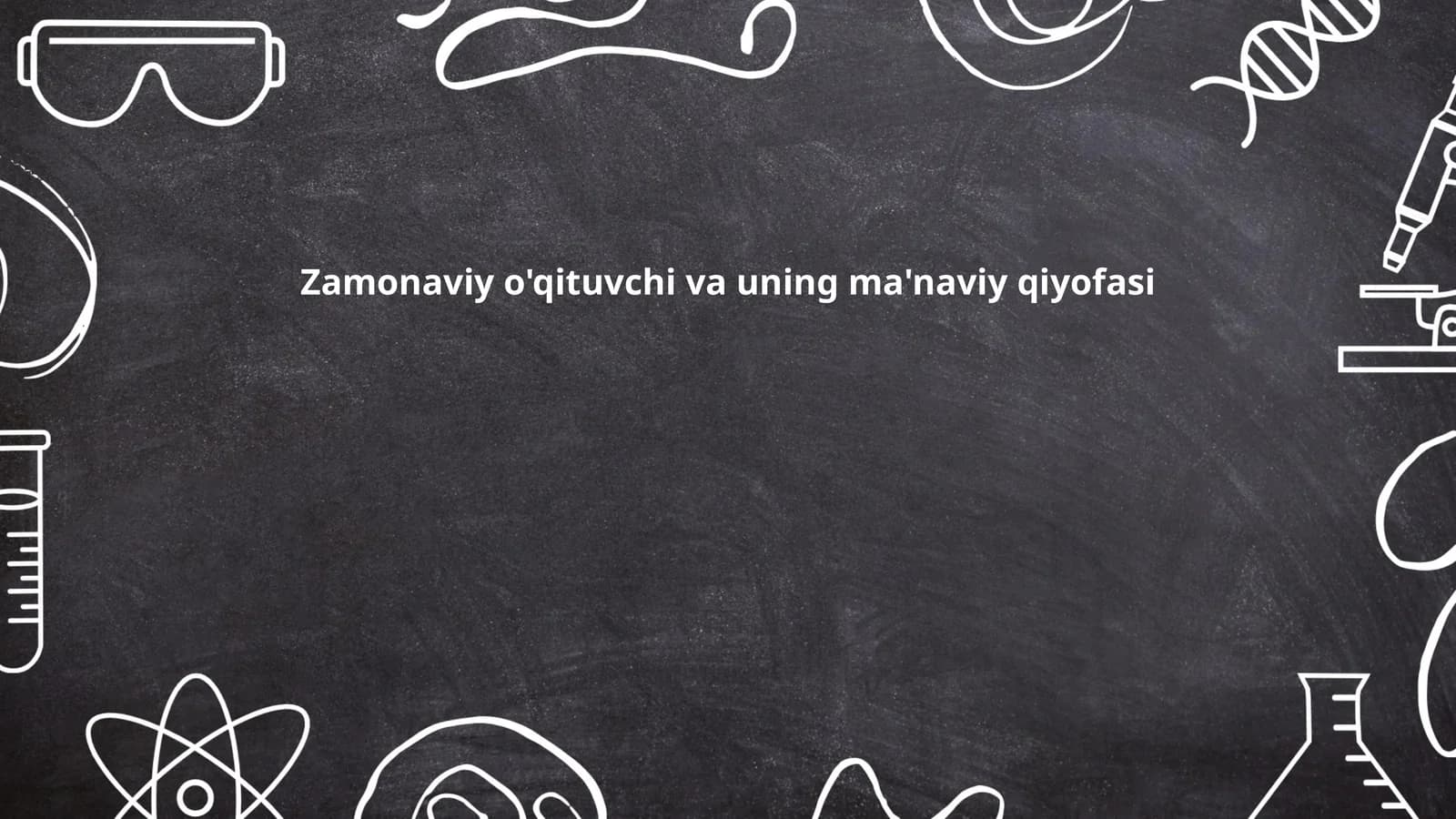 Zamonaviy o'qituvchi va uning ma'naviy qiyofasi