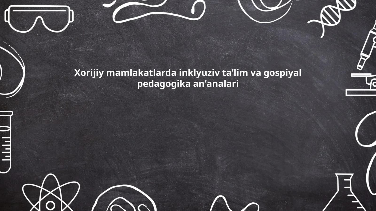Xorijiy mamlakatlarda inklyuziv taʼlim va gospiyal pedagogika anʼanalari