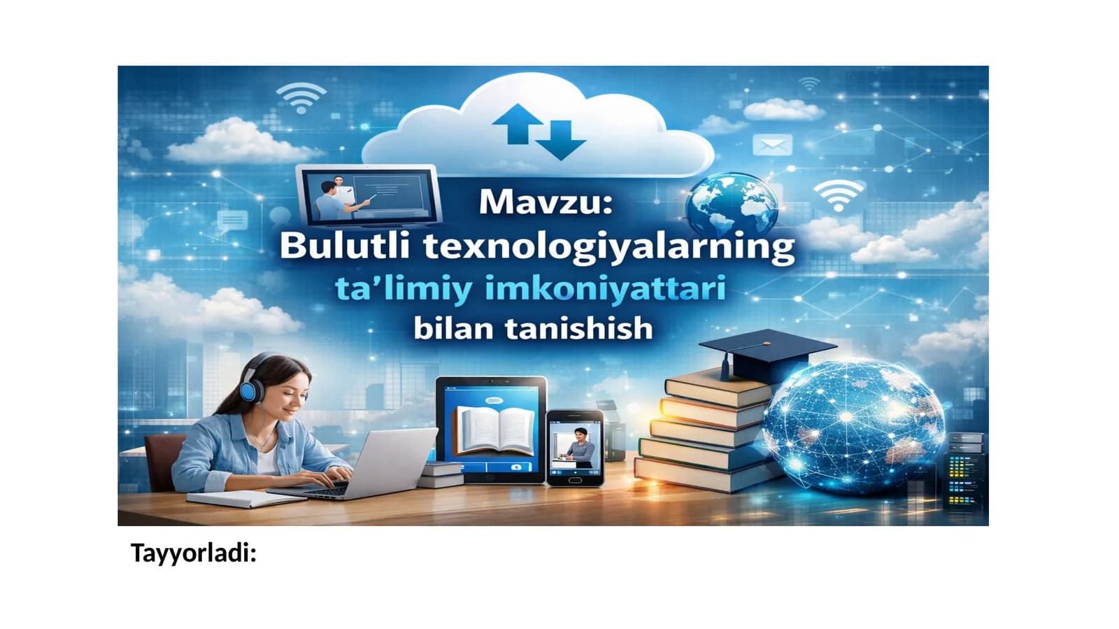 Bulutli texnologiyaning ta’limdagi afzalliklari