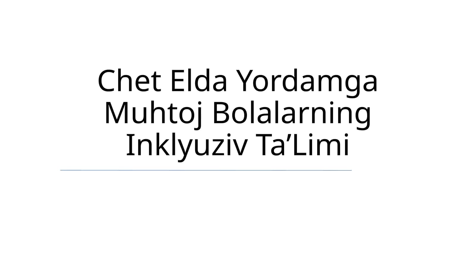 Chet Elda Yordamga Muhtoj Bolalarning Inklyuziv Ta’Limi