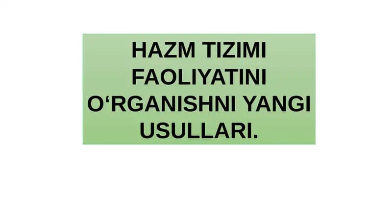 Hazm Tizimi Faoliyatini Yangi usullari