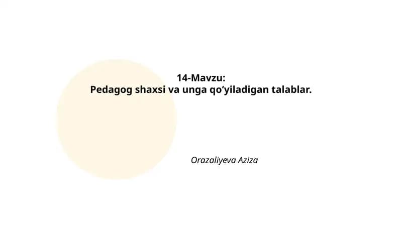 Pedagog shaxsi va unga qoʻyiladigan talablar