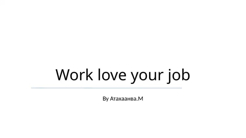 Work love your job