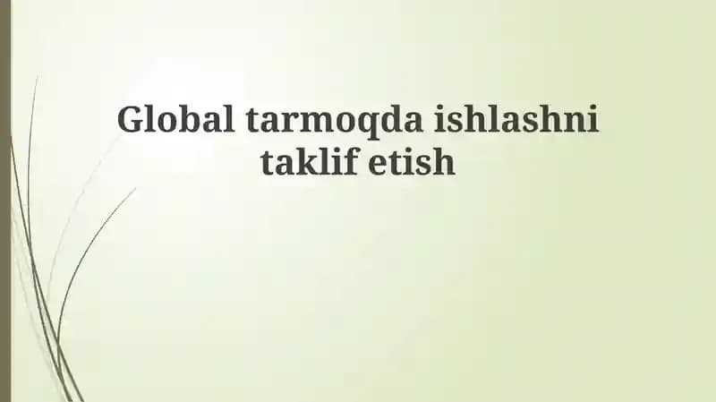 Global tarmoqda ishlash taklifi