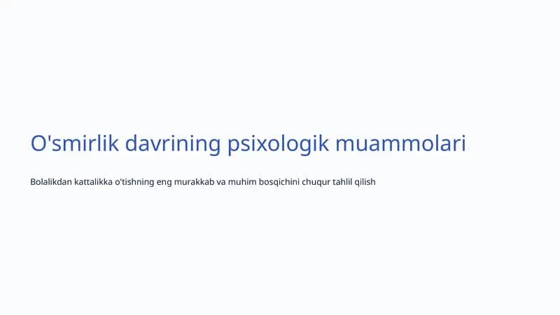 O'smirlik davrining psixologik muammolari