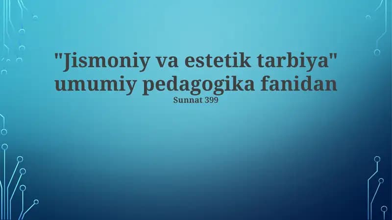 Jismoniy va estetik tarbiya