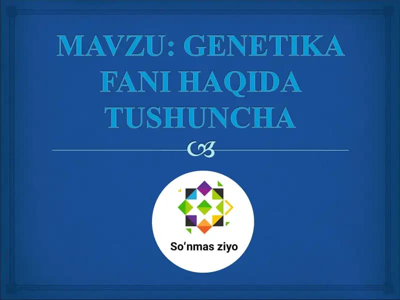 Genetika fani haqida tushuncha