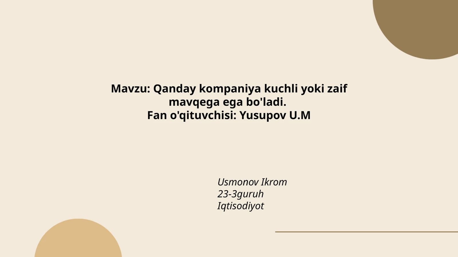 Qanday kompaniya kuchli yoki zaif mavqega ega bo'ladi