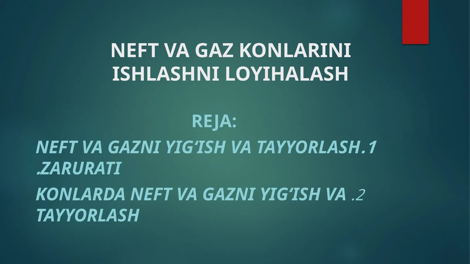 NEFT VA GAZ KONLARINI ISHLASHNI LOYIHALASH