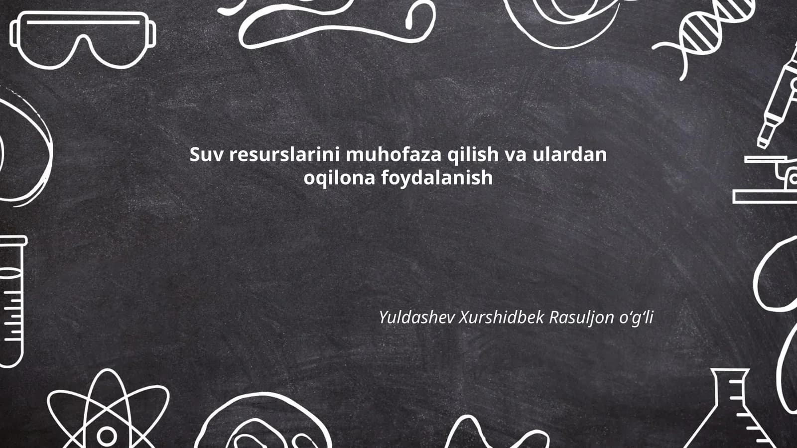Suv resurslarini muhofaza qilish va ulardan oqilona foydalanish