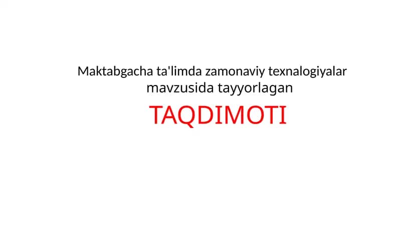 Maktabgacha ta'limda zamonaviy texnalogiyalar