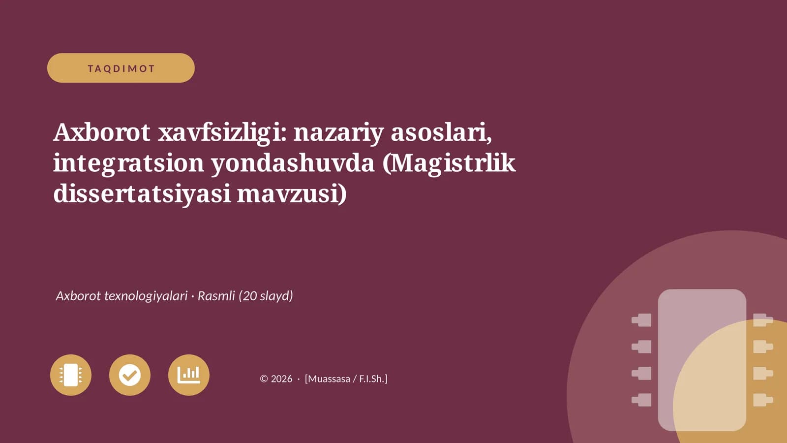 Axborot xavfsizligi: nazariy asoslari, integratsion yondashuvda (Magistrlik dissertatsiyasi mavzusi)