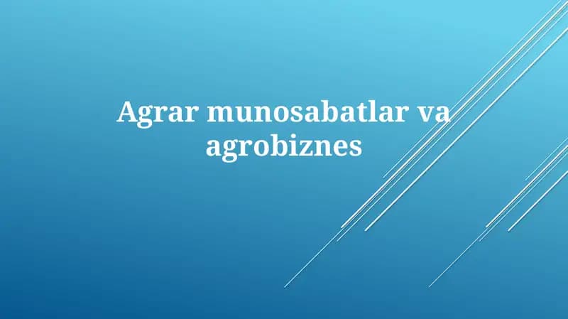 Agrarmunosabatlar va agrobiznes