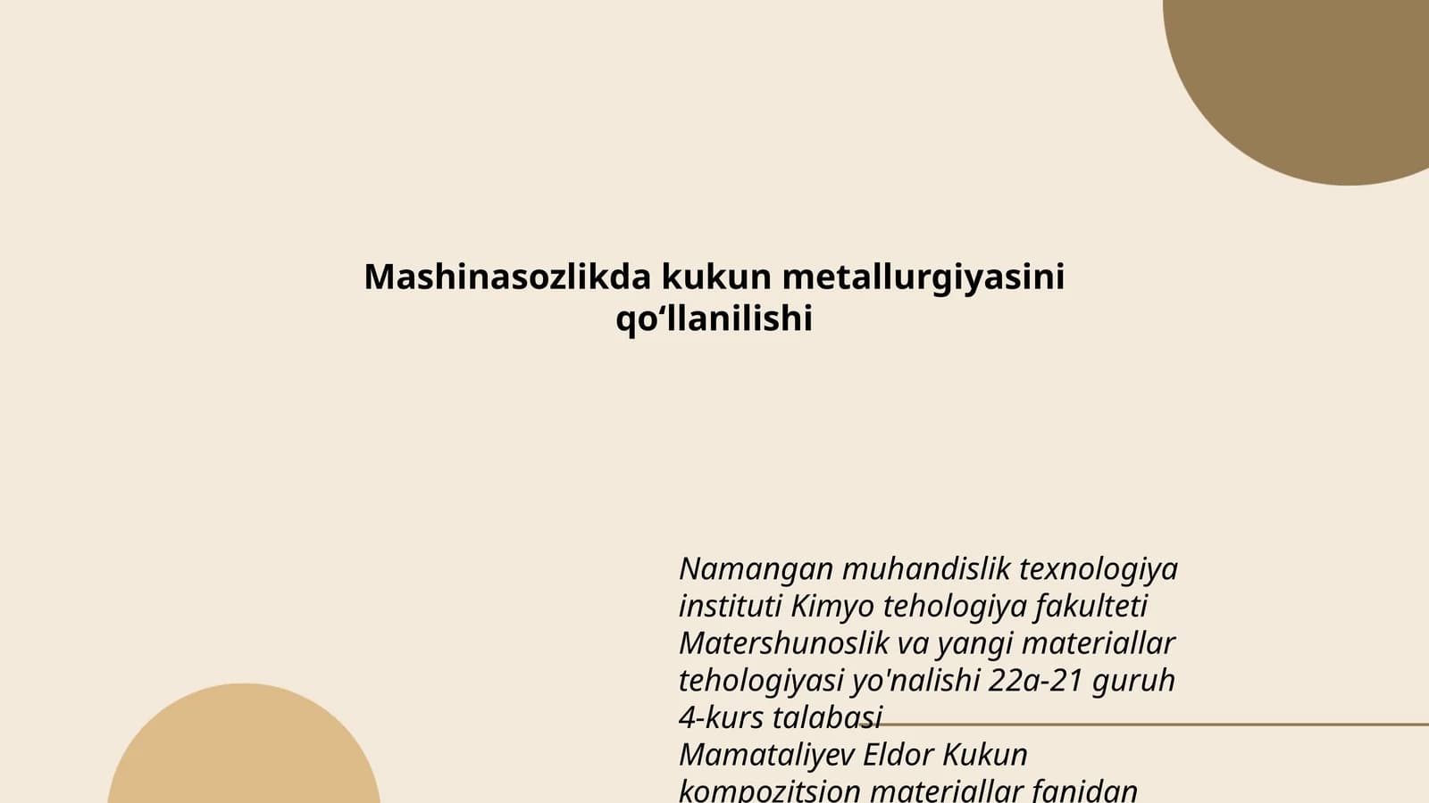 Kukun metallurgiyasini qo‘llanilishi