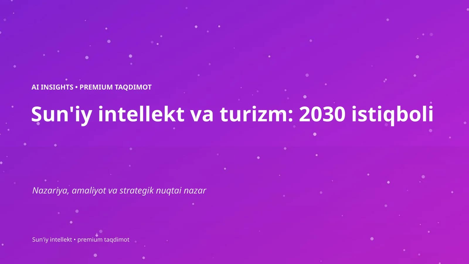 Sun'iy intellekt va turizm: 2030 istiqboli