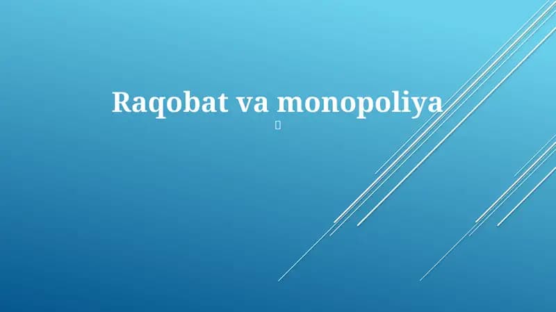 Raqobat va monopoliya