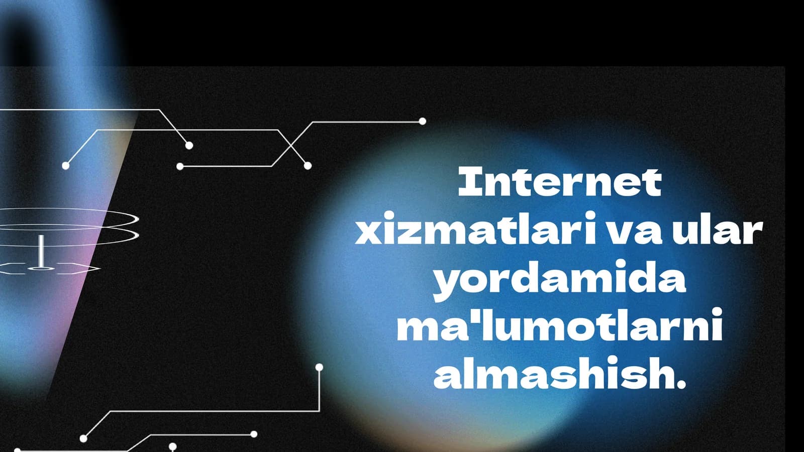 Internet xizmatlari va ular yordamida ma'lumotlarni almashish