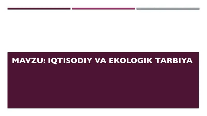 Iqtisodiy va ekologik tarbiya