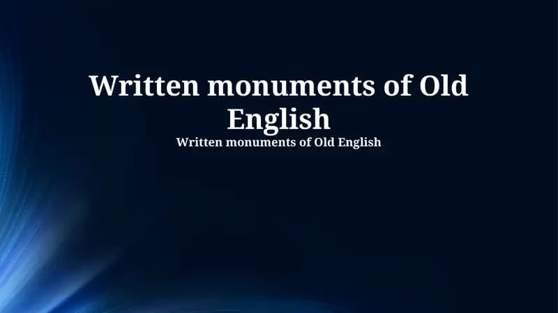 Written monuments of Old English