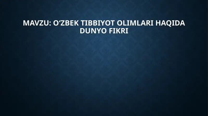 Oʻzbek tibbiyot olimlari haqida dunyo fikri