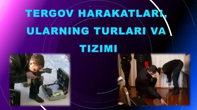 Tergovharakatlari, ularning turlari va tizimi