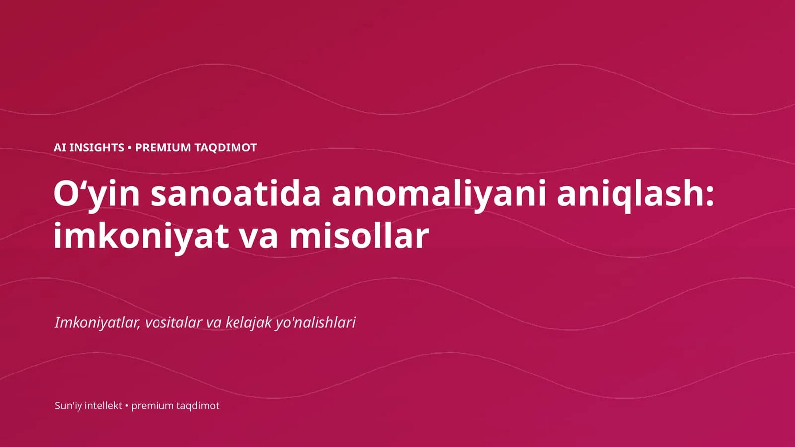 Oʻyin sanoatida anomaliyani aniqlash: imkoniyat va misollar