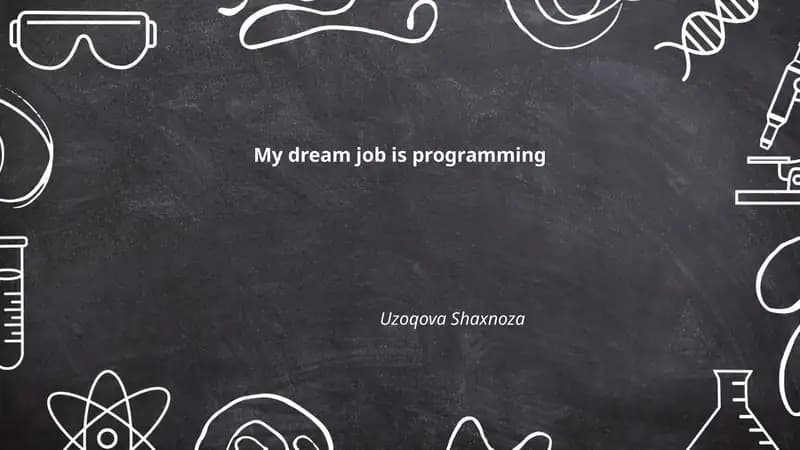 My dream job is programming