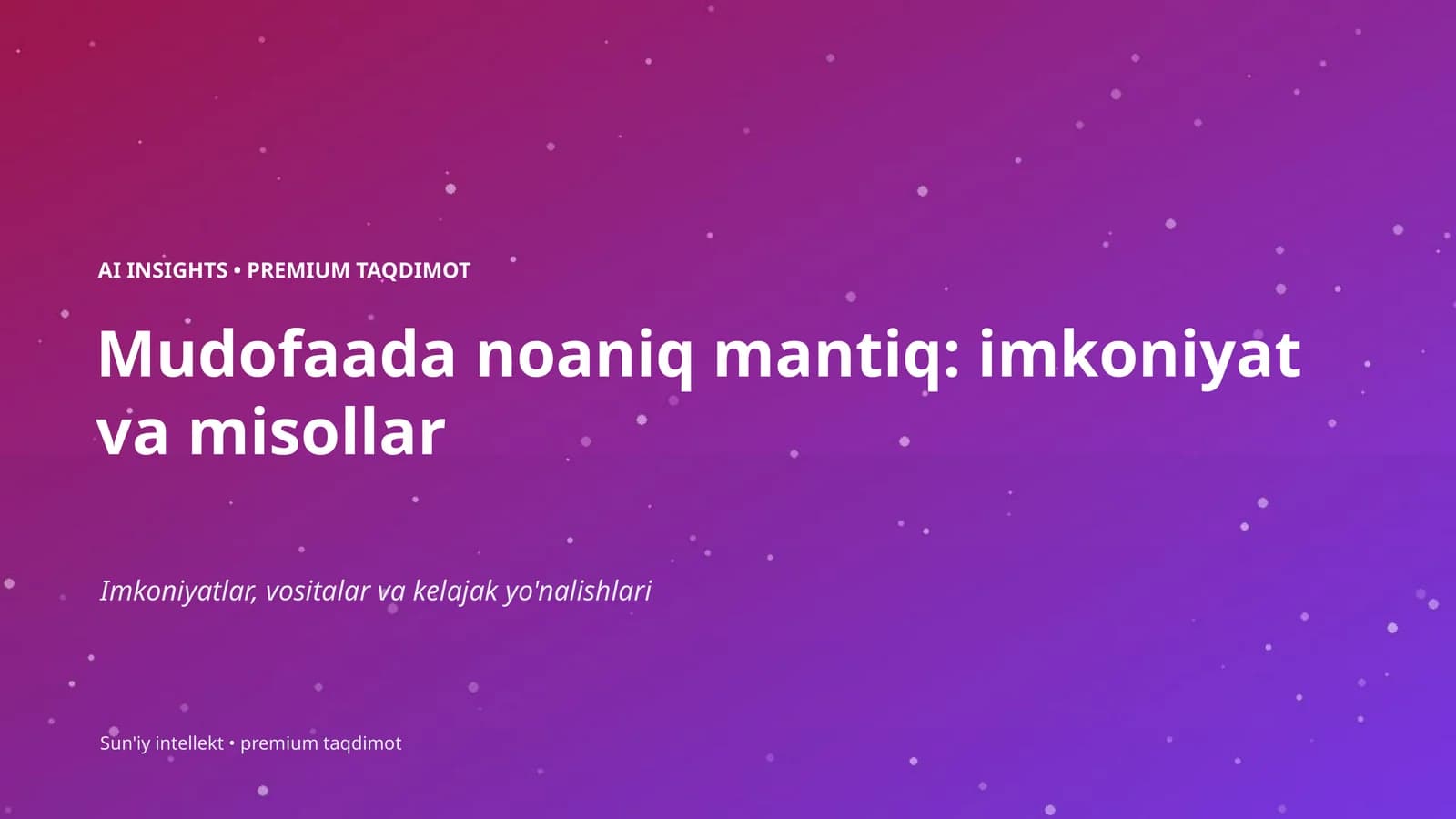 Mudofaada noaniq mantiq: imkoniyat va misollar