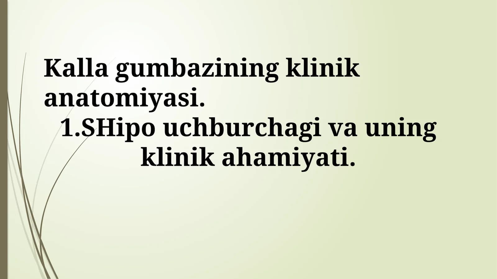 Kalla gumbazining klinik anatomiyasi