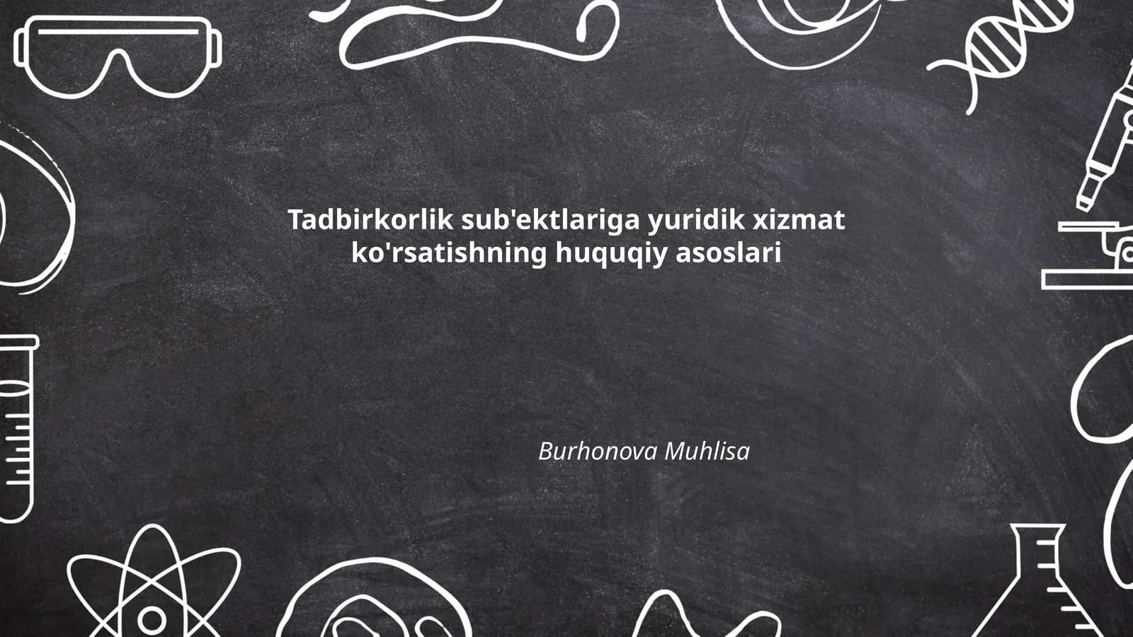 Tadbirkorlik sub'ektlariga yuridik xizmat ko'rsatishning huquqiy asoslari