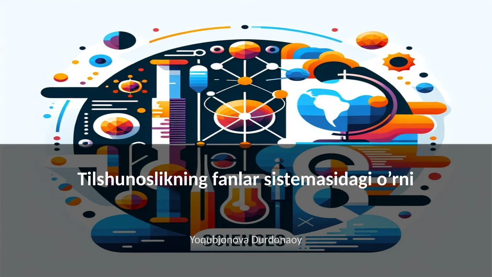 Tilshunoslikning fanlar sistemasidagi o’rni