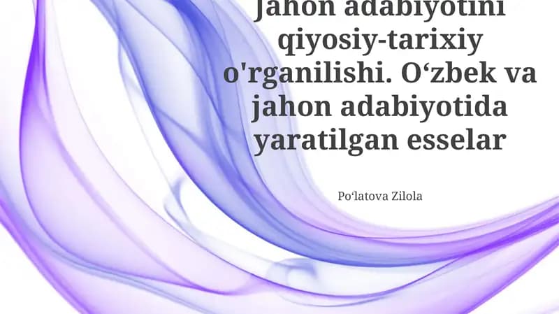 Jahon adabiyotini qiyosiy-tarixiy o'rganilishi