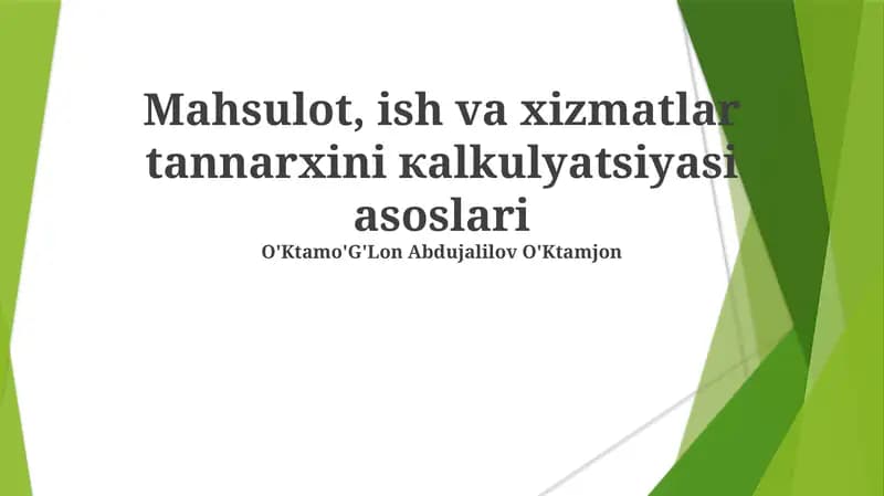 Mahsulot, ish va xizmatlar tannarxini кalkulyatsiyasi asoslari